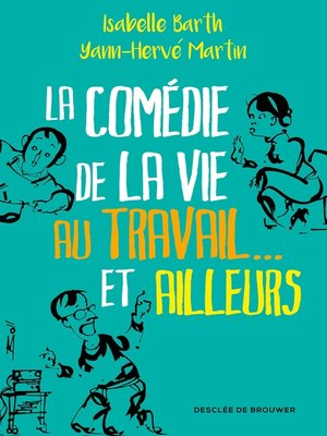 cover image of La comédie de la vie au travail... et ailleurs